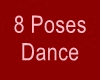 8 Poses Dance