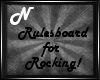~N~ Rulesboard Rocking