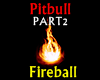 Pitbull Fireball 2