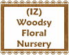 (IZ) Woodsy Nursery Flor