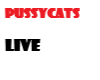 pussycats liv2