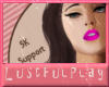Lust| 5k Support
