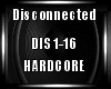 Disconnected Hardcore