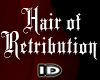 (ID) Hair of Retribution