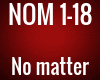 NOM - No matter