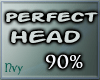 Perfect Head