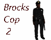 Brocks Cop 2