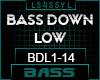 ♫ BDL - BASS DOWN LOW