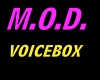 M.O.D.  Voice box