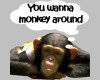 Wanna Monkey Around