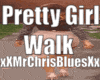 Pretty Girl Walk