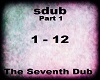 The Seventh Dub Part 1
