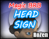 [RoZ] Magic BRB sign 1