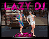 Lazy DJ Dance