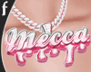 F* Mecca Chain
