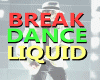 [KD] Break Dance Liquid
