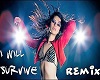 * REMIX i will survive *