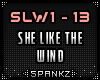 She Like The Wind - @SLW