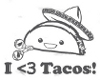 I <3 Tacos
