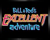 Bill & Ted sign