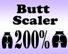 Butt Scaler 200%