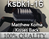 MatthewKoma - KissesBack