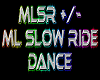 ML Slow Ride Dance F/M