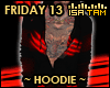 ! Friday 13 - Hoodie