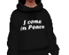 I come in Peace