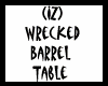 Wreck Barrel Table