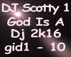 Dj Scotty God Is A Dj 1