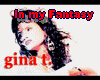 Gina T-In my Fantasy