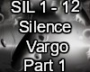 Silence Vargo Part 1