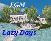 ! FGM Lazy Days