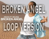 Broken Angel - ver. loop