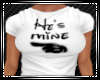 He's Mine Tshirt