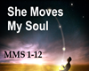 WAY SHE MOVES MY SOUL