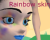 Rainbow skin
