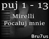 Mirelli-Pocaluj mnie