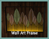 *Wall Art Frame
