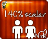 [Nish] 140% Scaler