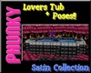 Satin Lovers Tub