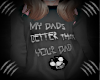 Kid- My Dads Better!