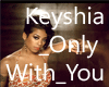 Keyshia Only_With_You