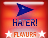-Flav-HATER! :D