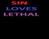 Sin Loves Lethal