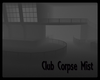 Club Corpse MistYk