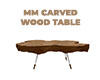 MM CARVED WOOD TABLE