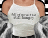 FullOfMyslfButStilHungry