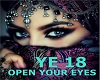 OPEN YOUR EYES